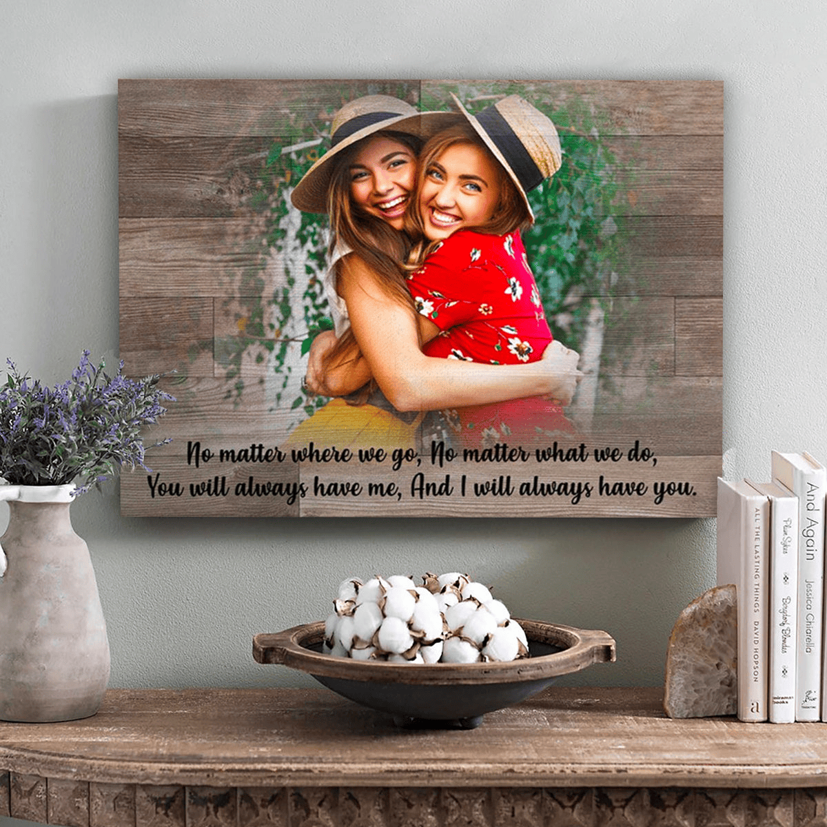 You Will Always Have Me Canvas Wall Art - Quote Sign Wall Decor For Friends