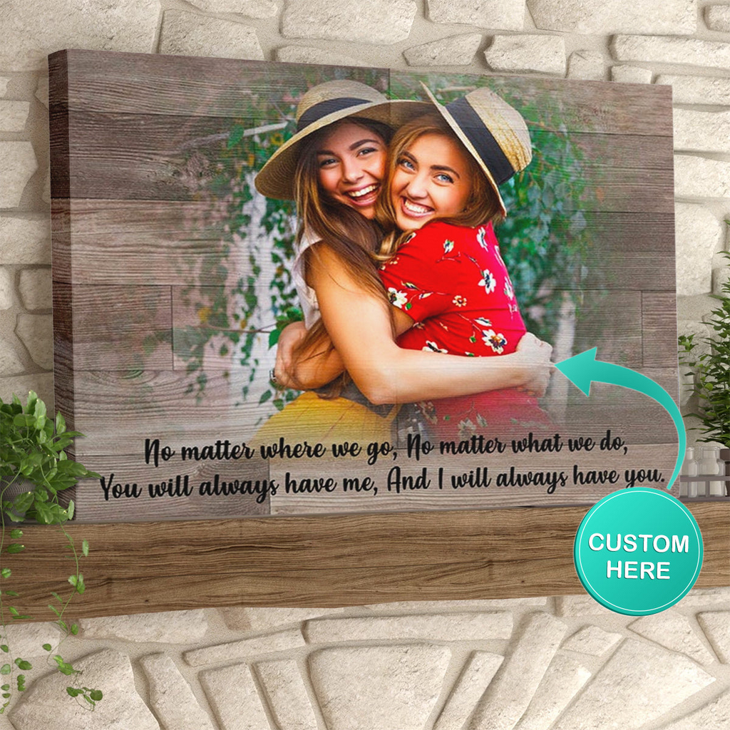 You Will Always Have Me Canvas Wall Art - Quote Sign Wall Decor For Friends
