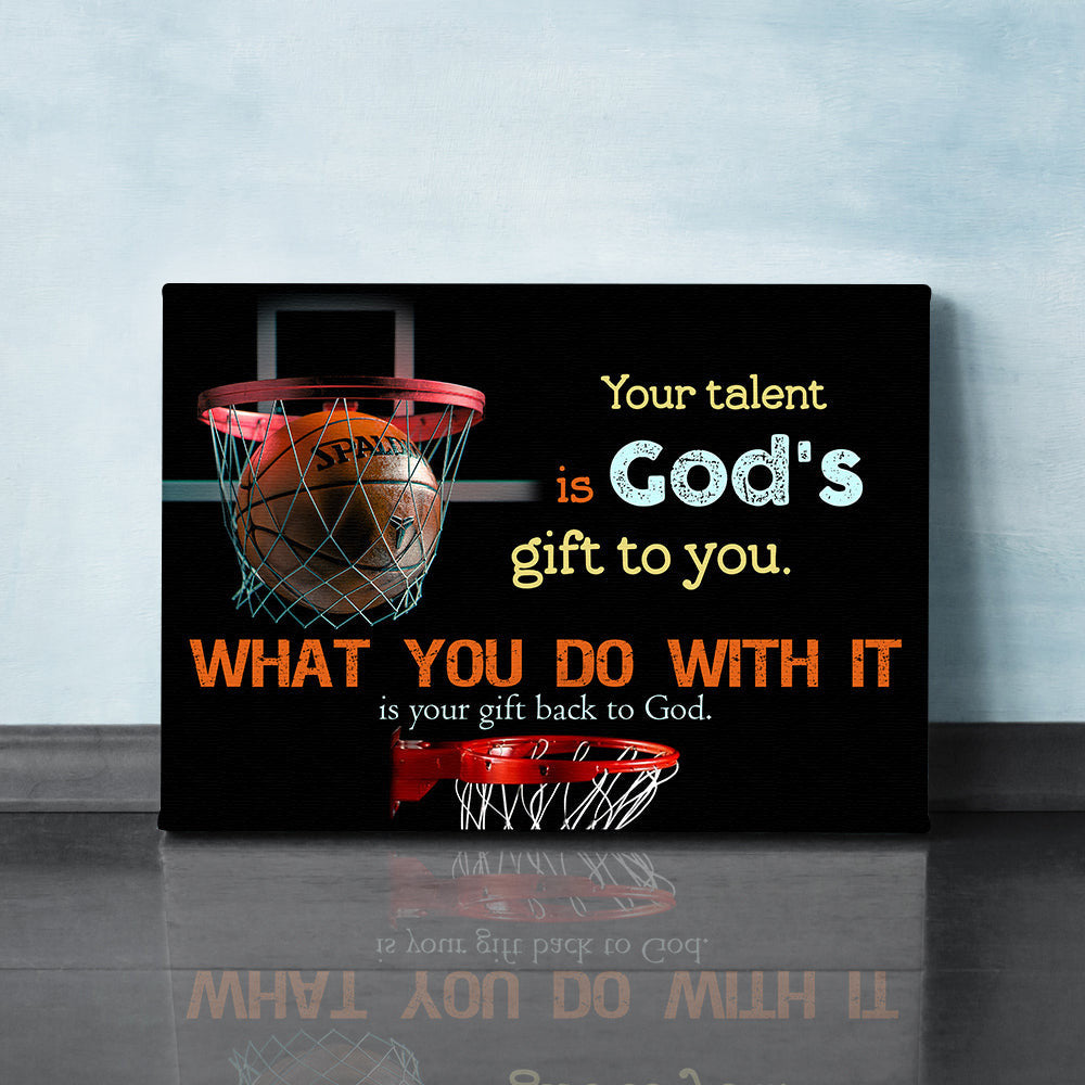 Your Talent Is God's Gift To You Basketball Canvas Wall Art – Sports Wall Decor