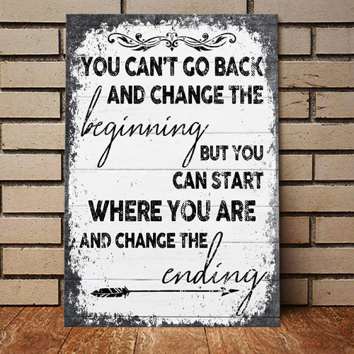 You Can Start Where You Are And Change The Ending Canvas Wall Art