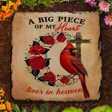 A Big Piece Of My Heart Lives In Heaven Cardinal Memorial Stone