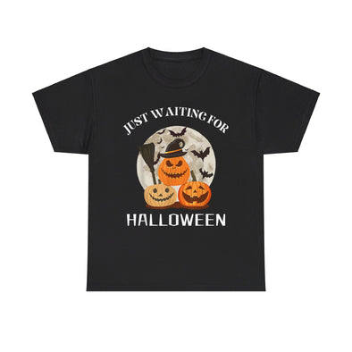 Funny Design Quote Just Waiting For Halloween Pumpkins T-Shirt Unisex Heavy Cotton Tee