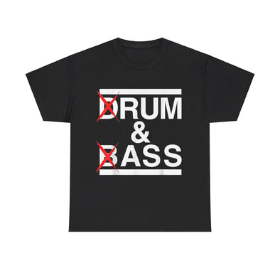 Funny Drum & bass / rum & ass lovers T-Shirt Unisex Heavy Cotton Tee