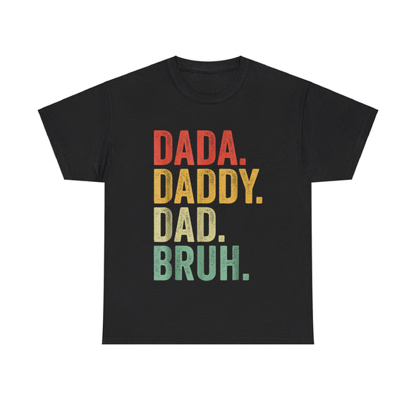 Men Dada Daddy Dad Bruh Fathers Day Vintage Funny Father T-Shirt Unisex Heavy Cotton Tee