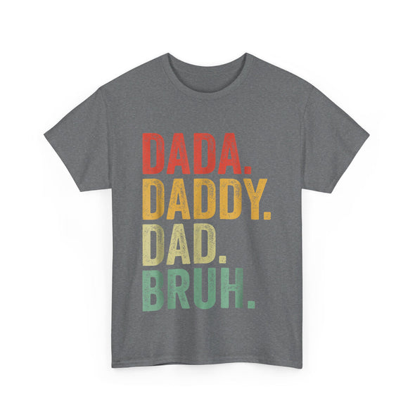 Men Dada Daddy Dad Bruh Fathers Day Vintage Funny Father T-Shirt Unisex Heavy Cotton Tee