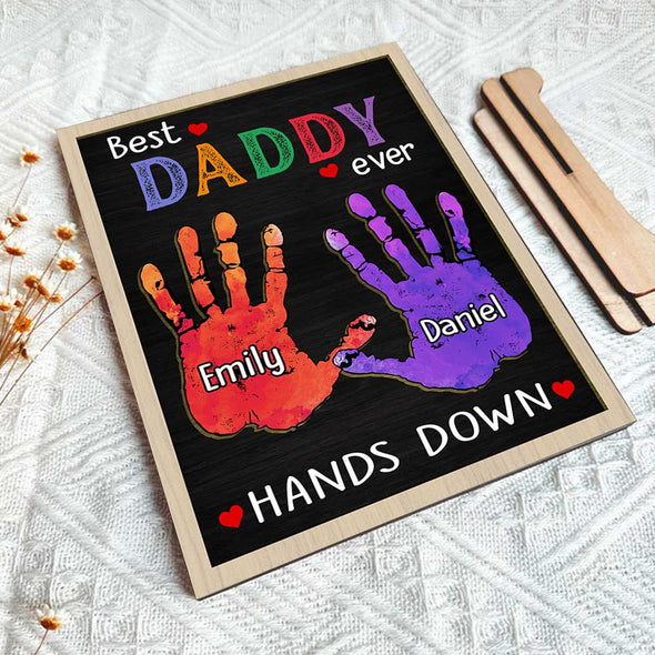 Personalized Best Daddy Ever Hands Drown Wooden Plaque - Gift For Father's Day
