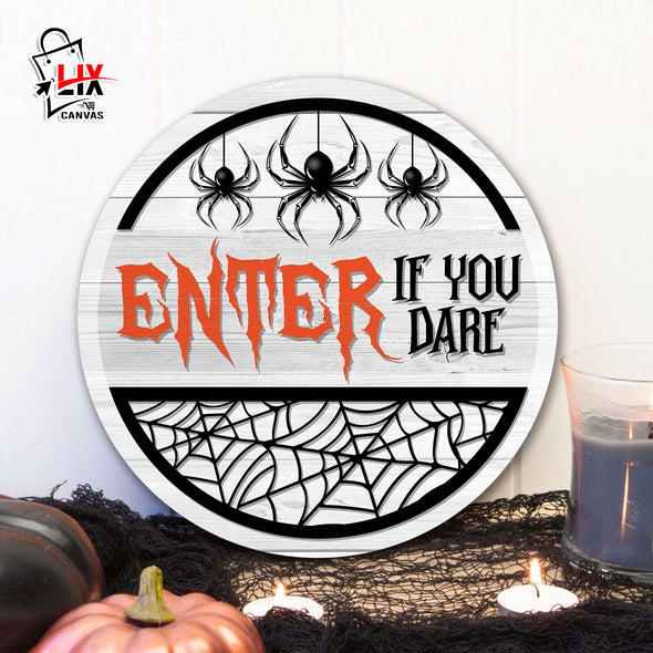 Enter If You Dare Halloween Round Wood Sign - Home Decor