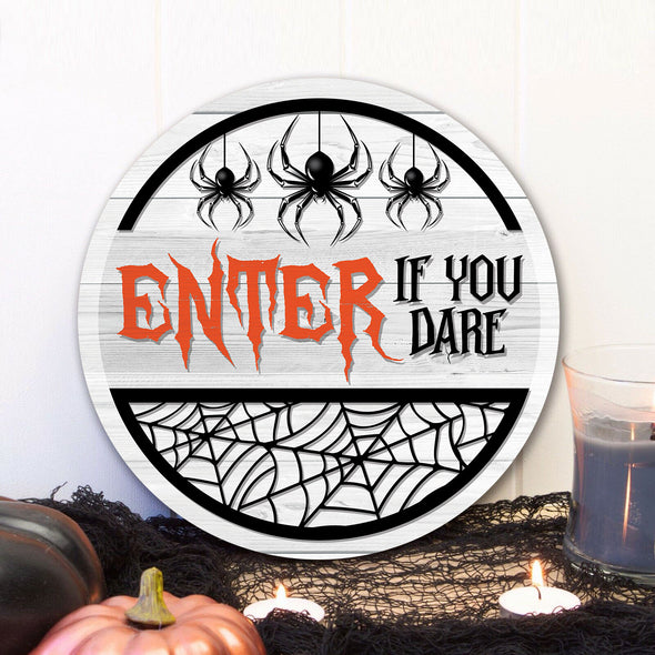 Enter If You Dare Halloween Round Wood Sign - Home Decor