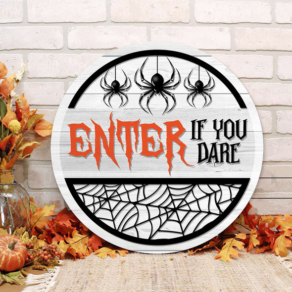 Enter If You Dare Halloween Round Wood Sign - Home Decor