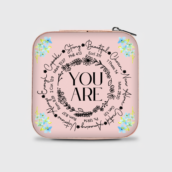 You Are Jewelry Box - Travel Jewelry Case Inspiration Gift For Mom, Bride, Aunt, Friends