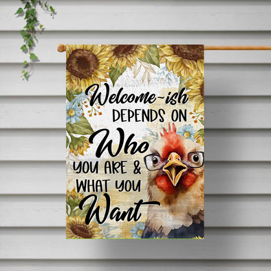 Welcome-ish Garden Flag - Funny Rooster Farmer Flag