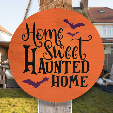 Home Sweet Hauted Home Round Wood Sign - Halloween Door Sign