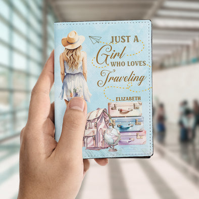 Personalized Just A Girl Who Loves Travelling Passport Holder