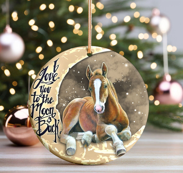 Horse I Love You To The Moon And Back Ceramic Ornament - Ornament For Horse Lovers