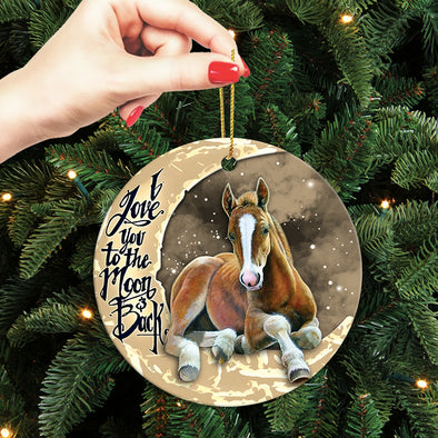 Horse I Love You To The Moon And Back Ceramic Ornament - Ornament For Horse Lovers