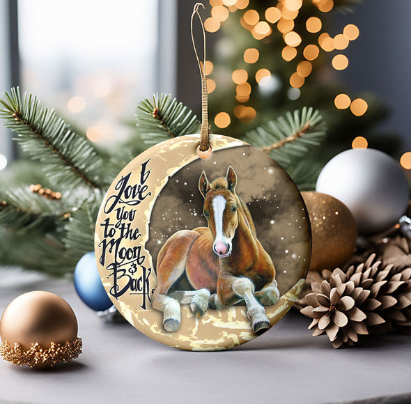 Horse I Love You To The Moon And Back Ceramic Ornament - Ornament For Horse Lovers