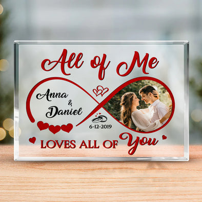 Personalized All Of Me Love All Of You Acrylic Plaque - Valentine Gift For Him/ Her