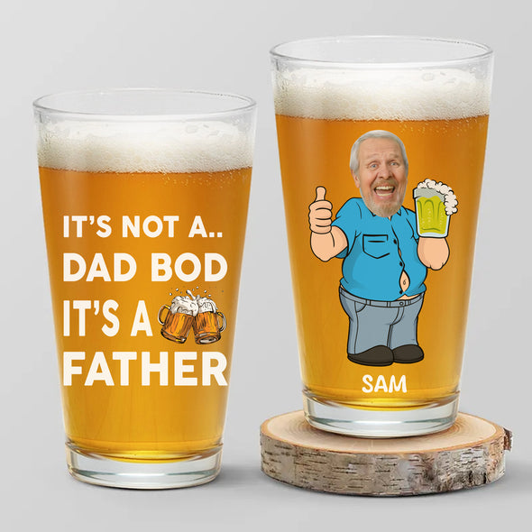 It's Not A Dad Bod Personalized Beer Glass - Gift For Father's Day, Beer Lovers