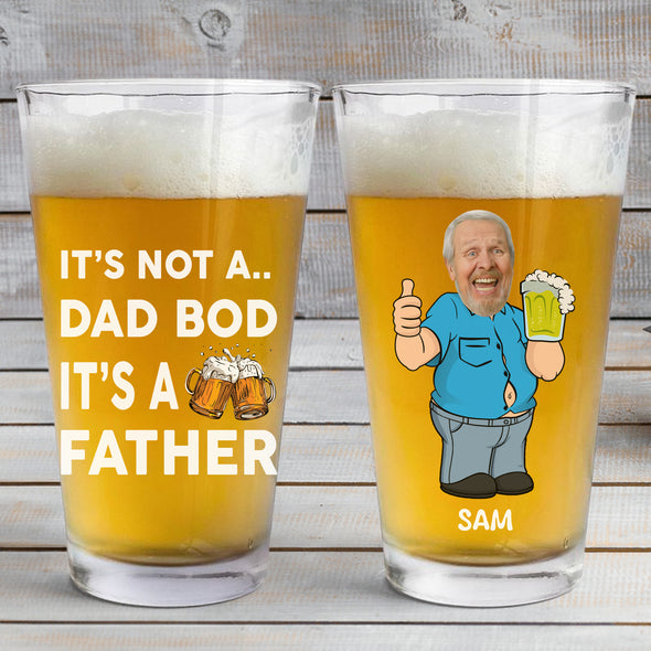 It's Not A Dad Bod Personalized Beer Glass - Gift For Father's Day, Beer Lovers