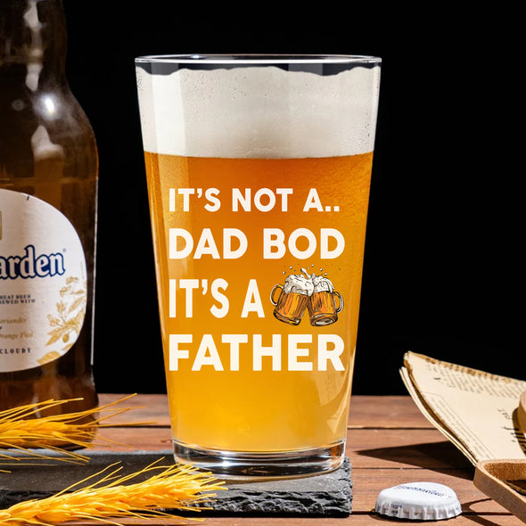 It's Not A Dad Bod Personalized Beer Glass - Gift For Father's Day, Beer Lovers