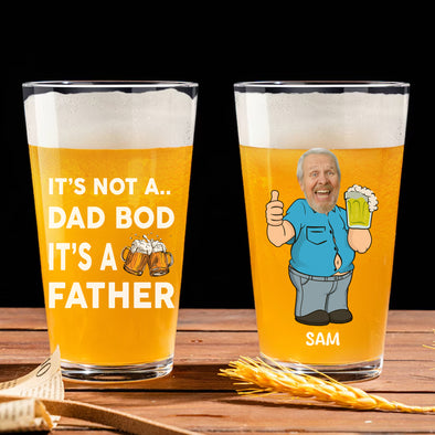 It's Not A Dad Bod Personalized Beer Glass - Gift For Father's Day, Beer Lovers