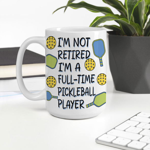 Personalized Full-Time Pickleball Player Ceramic Mug 15oz - Gift For Pickleball Player
