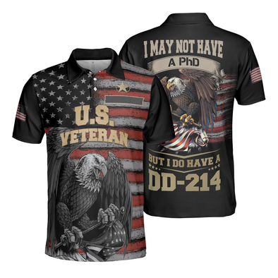 Custom name US Veteran I May Not Have A PhD But I Do Have A DD-214 Polo Shirt