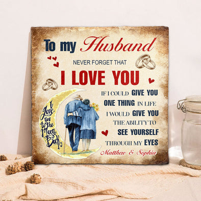 Personalized To My Husband Never Forget That I Love You Anniversary Stone