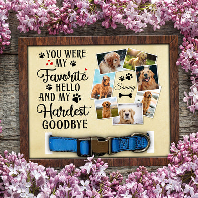 Personalized You Were My Favorite Hello And My Hardest Goodbye Memorial Pet Loss Sign