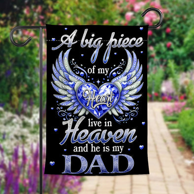 Dad A Big Piece Of My Heart Memorial Garden Flag - Gift For Father's Day