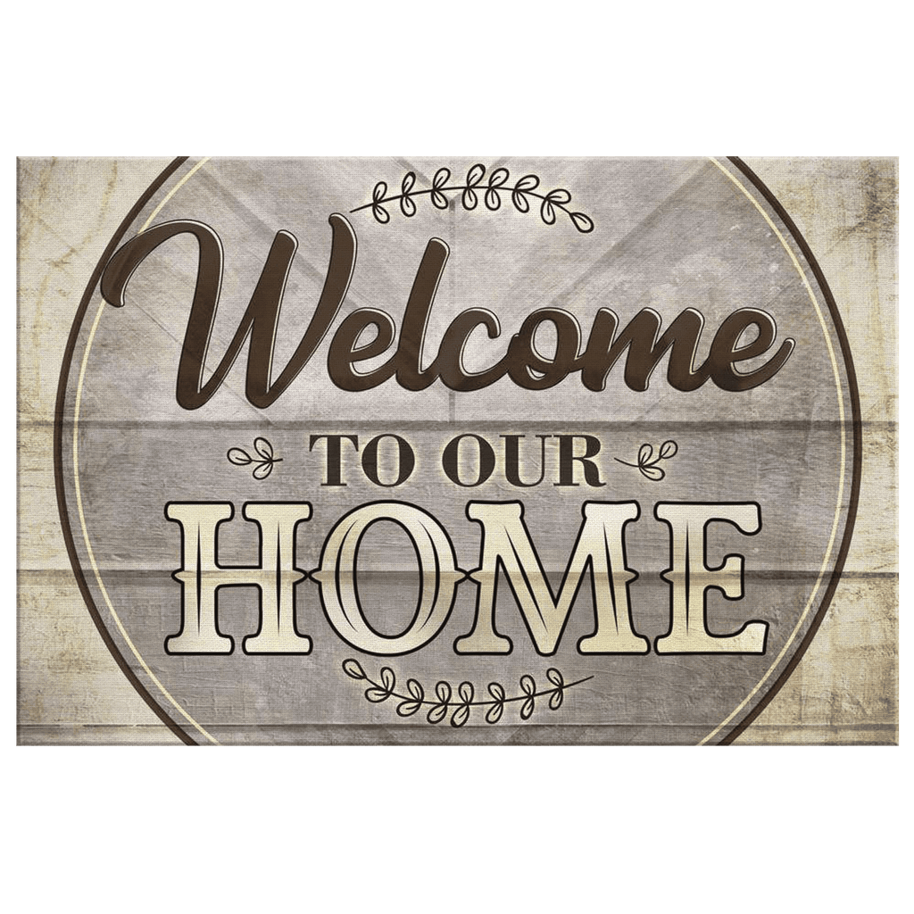 Welcome To Our Home Premium Canvas