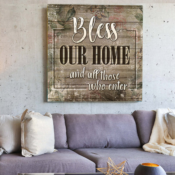 Bless Our Home - And All Those Who Enter Premium Canvas
