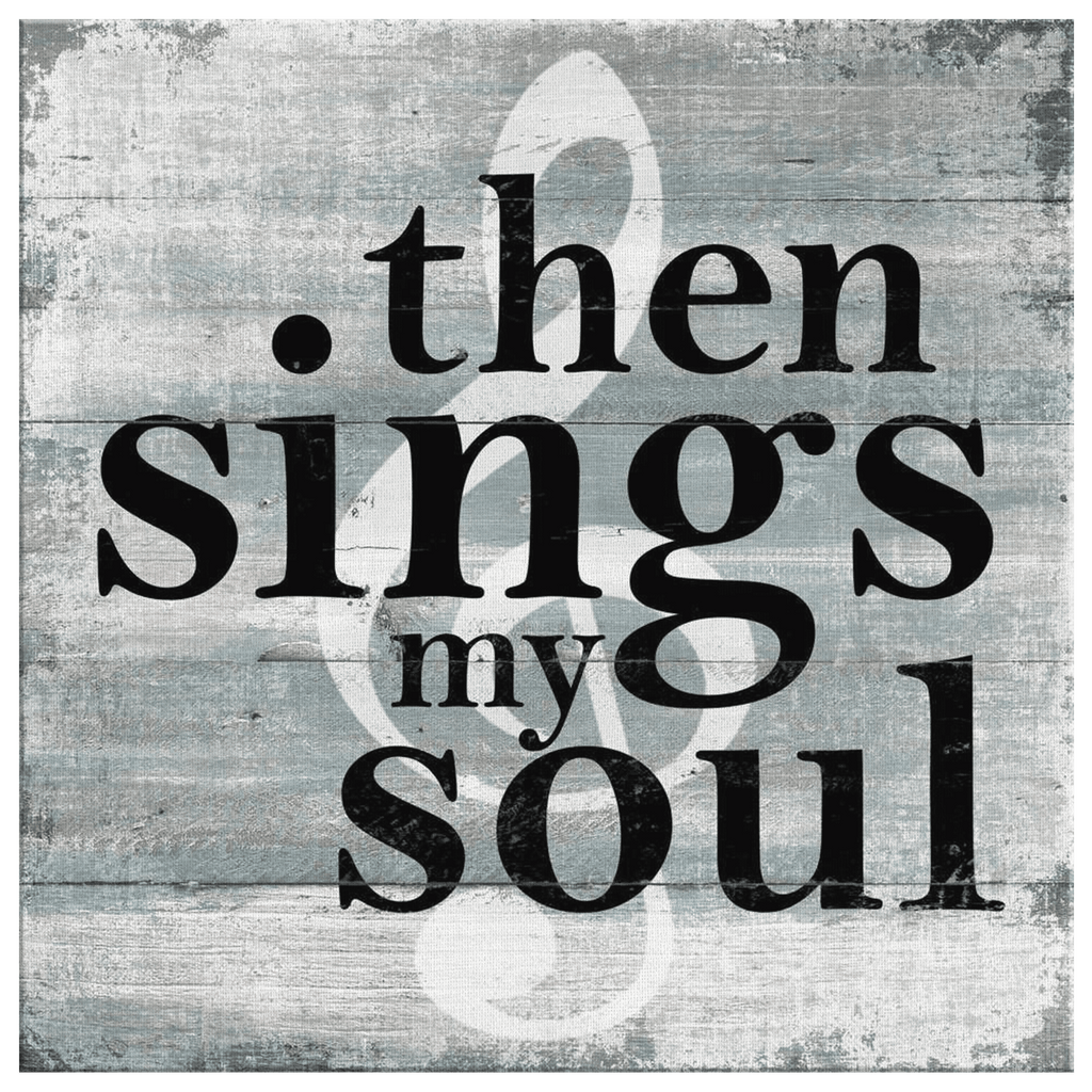 Then Sings My Soul Premium Canvas