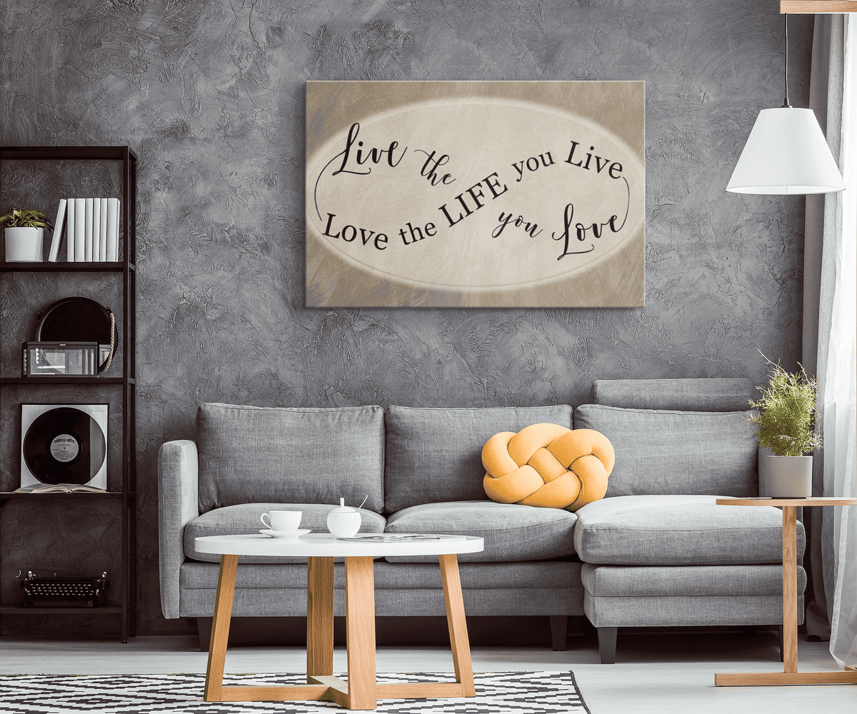 Live The Life You Love, Love The Life You Live Premium Canvas