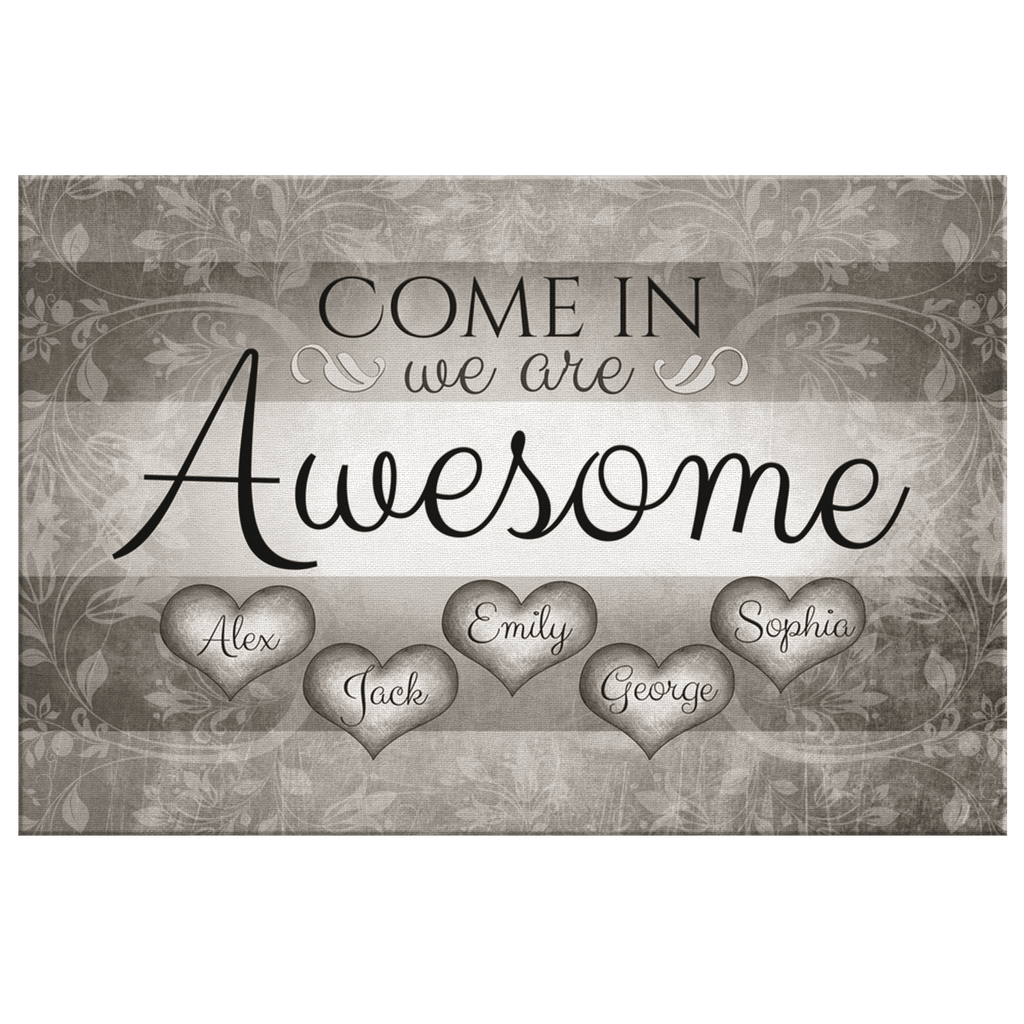 Personalized Come In We Are Awesome Family Premium Canvas