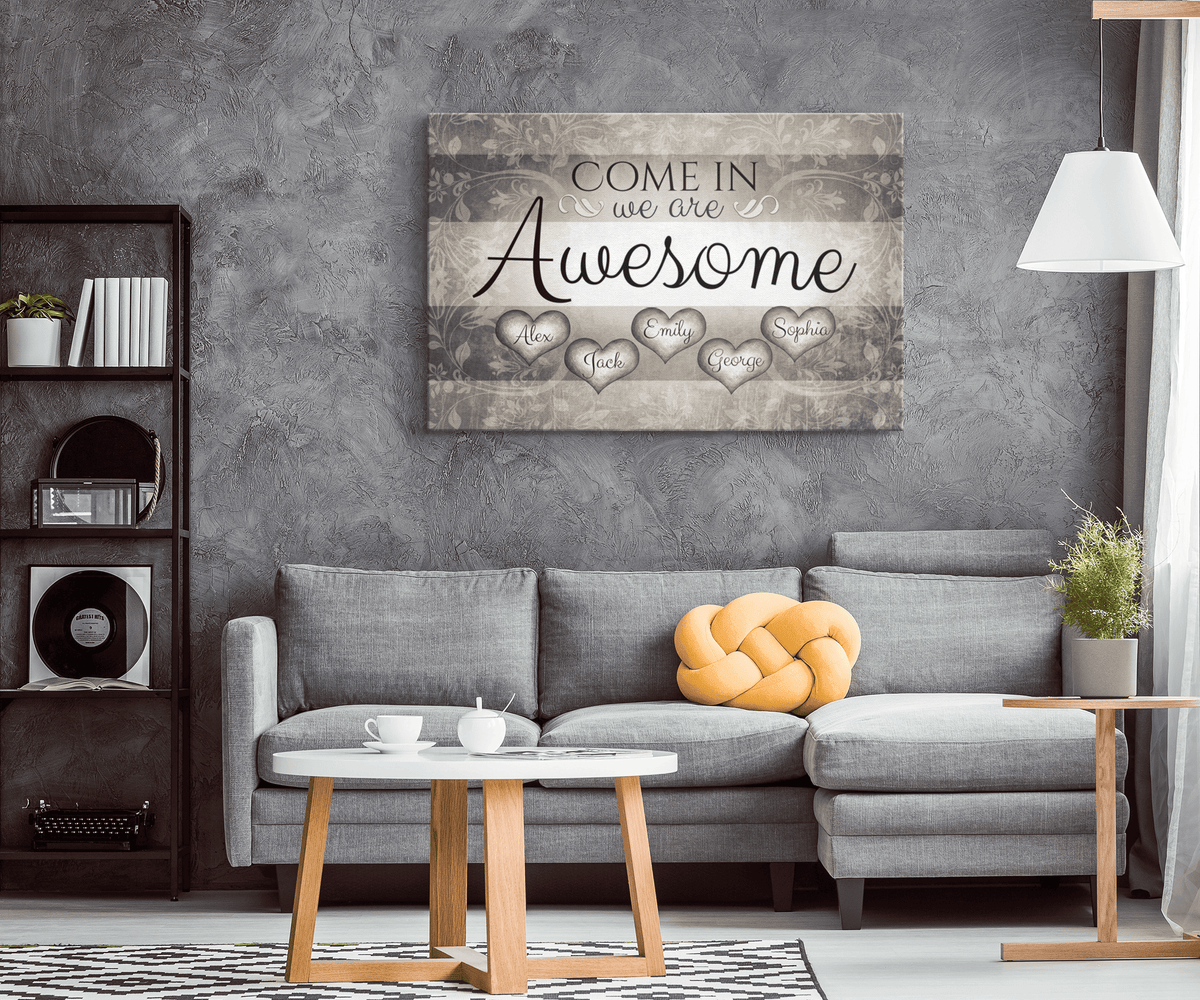 Personalized Come In We Are Awesome Family Premium Canvas