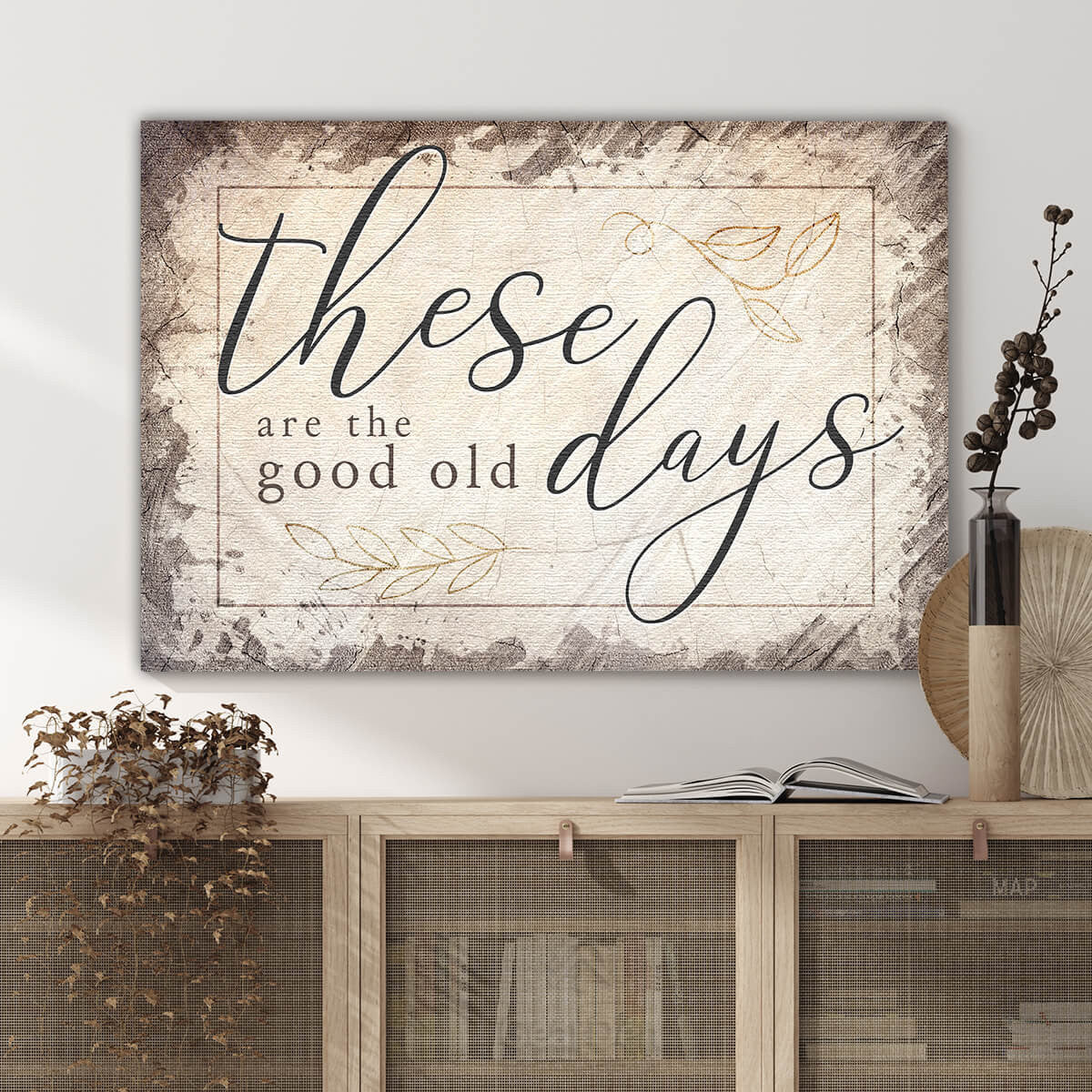 These Are The Good Old Days Premium Canvas