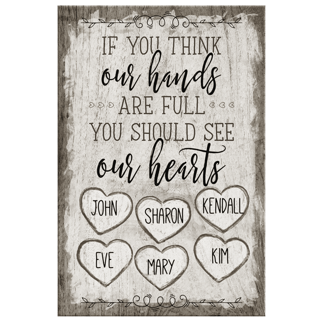 Personalized If You Think Our Hands Are Full Premium Canvas