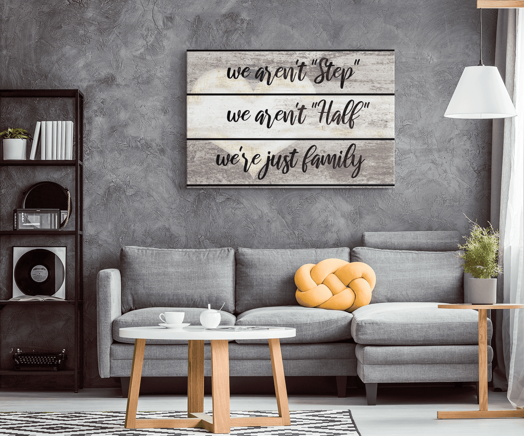We Arent Half Step, Just Family Premium Canvas