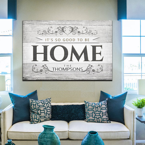 Personalized Its So Good To Be Home Premium Rustic Canvas