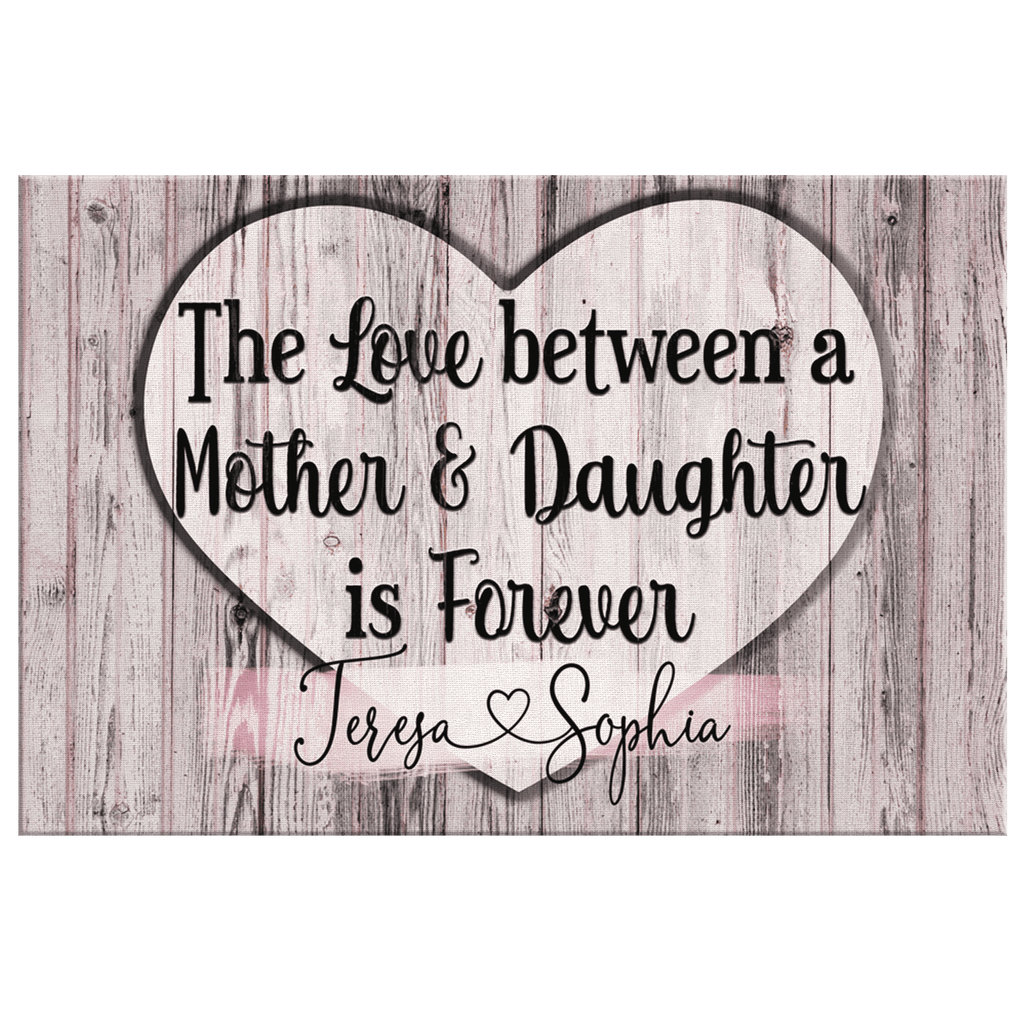 Personalized The Love Between A Mother & Daughter Premium Canvas