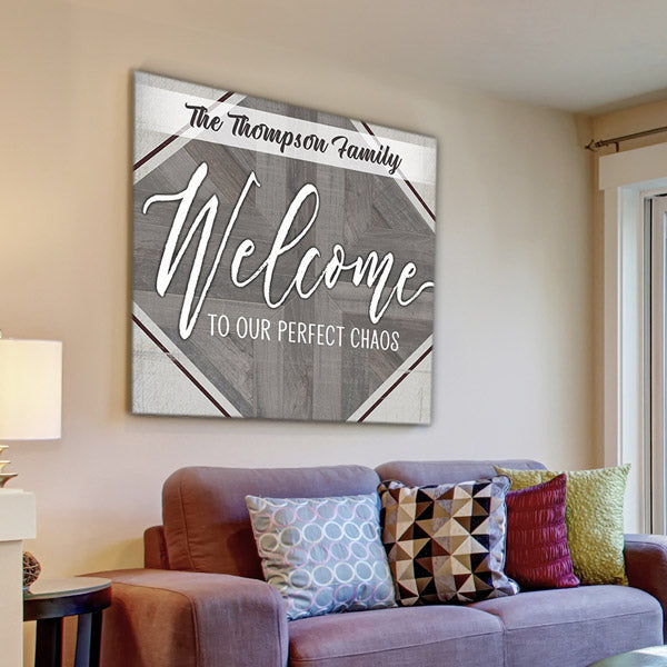 Personalized Welcome To Our Perfect Chaos Premium Canvas