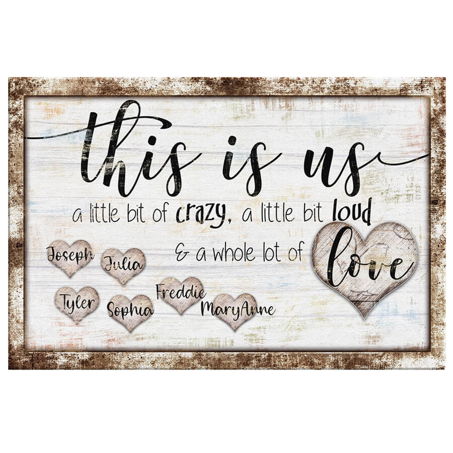 Personalized This Is Us - Crazy, Loud, Love Premium Canvas
