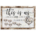 Personalized This Is Us - Crazy, Loud, Love Canvas Wall Art – Family Home Decor