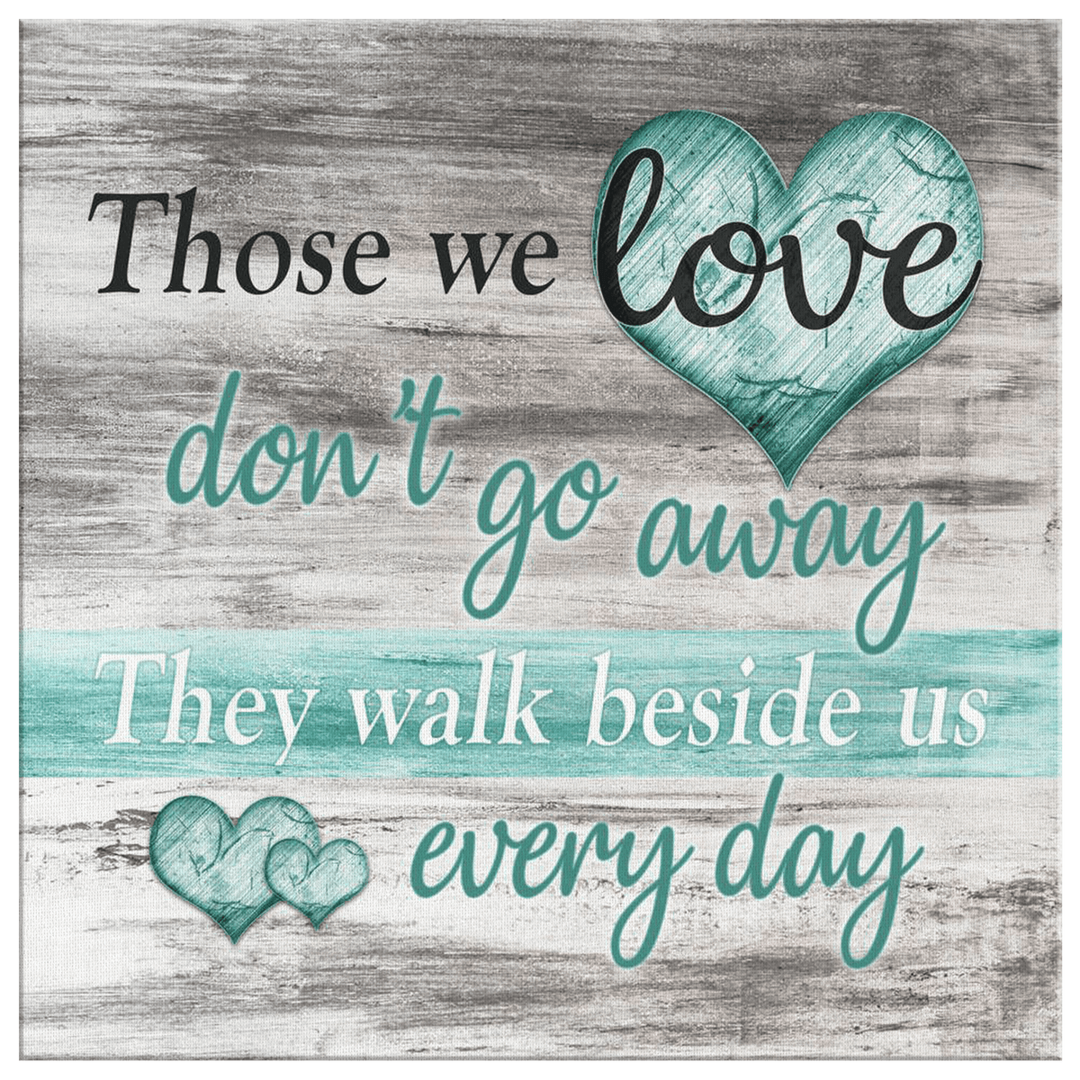 Those We Love Dont Go Away Premium Canvas