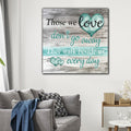 Those We Love Dont Go Away Premium Canvas