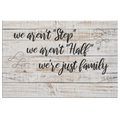 Personalized We Arent Step Family.. Premium Canvas