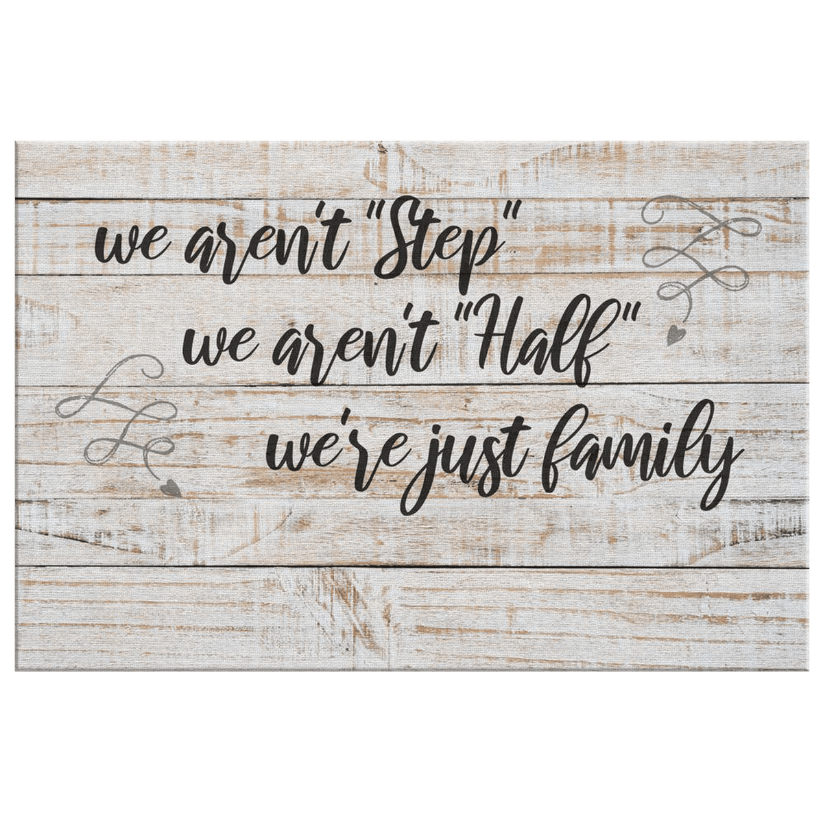 Personalized We Arent Step Family.. Premium Canvas