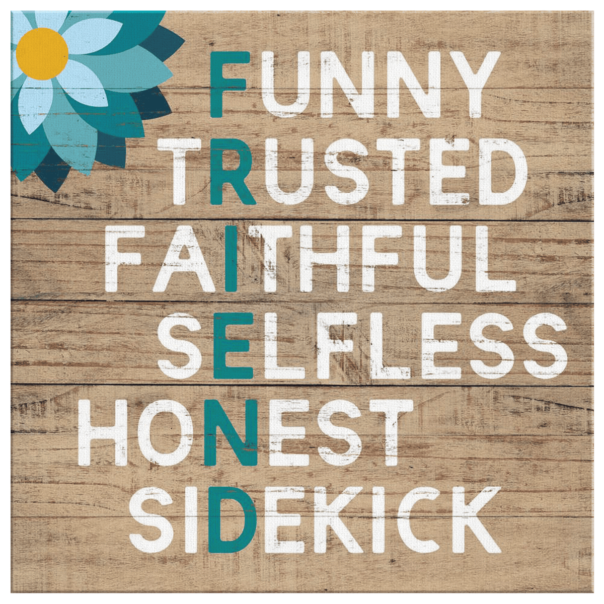 Friend - Funny, Trusted Canvas Wall Art – Gift for Best Friend