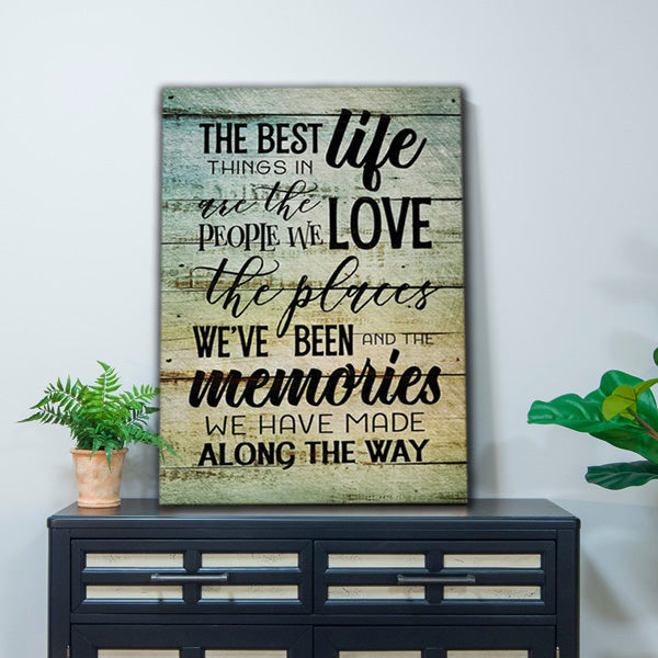 The Best Things In Life - People, Places, Memories Premium Canvas